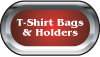 T-Shirt Bags & Holders